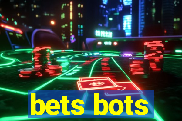 bets bots