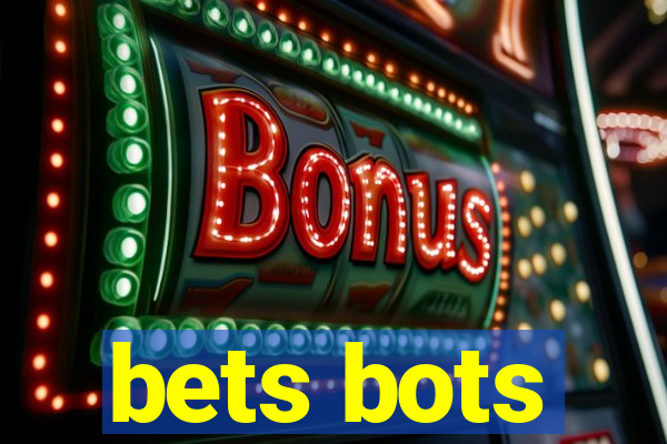 bets bots