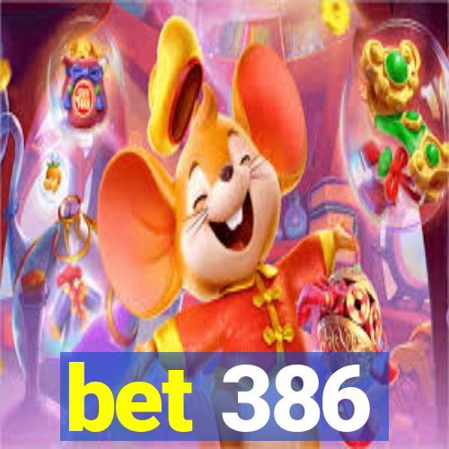 bet 386