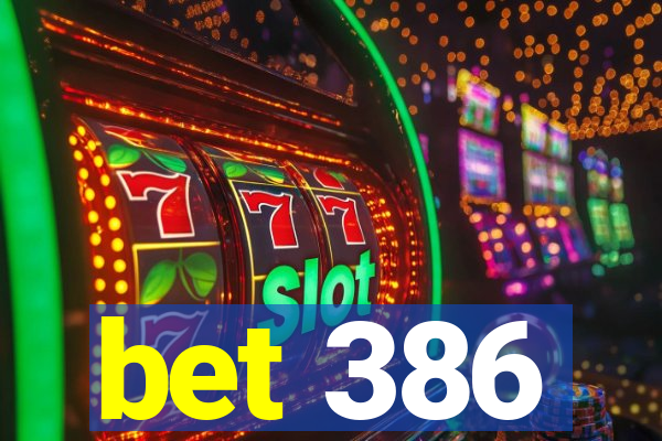 bet 386