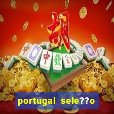 portugal sele??o onde assistir