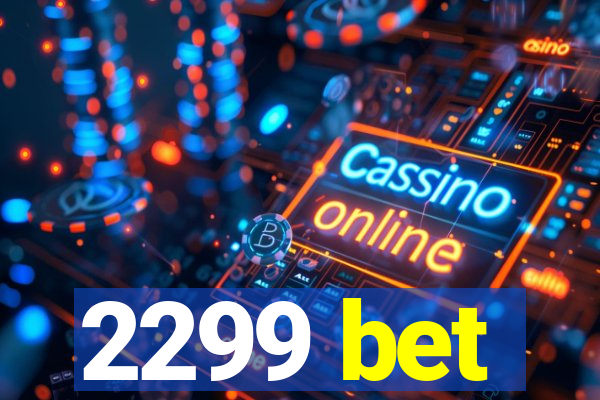 2299 bet