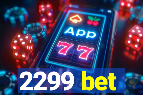 2299 bet