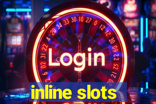 inline slots