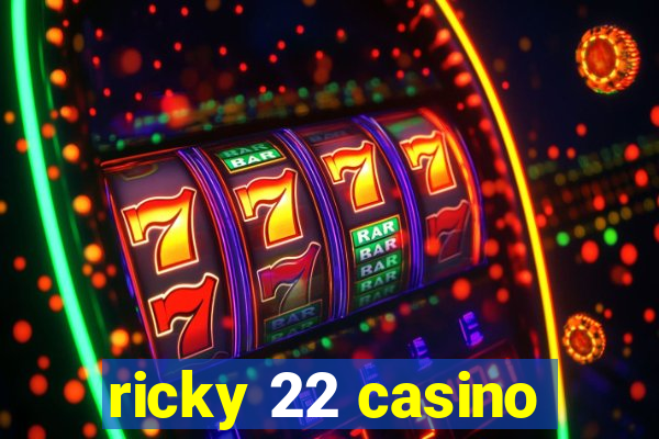 ricky 22 casino