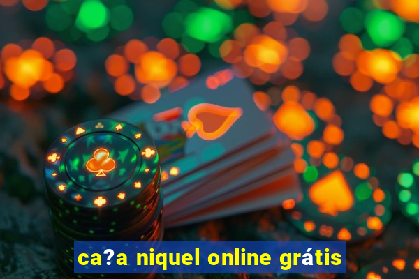 ca?a niquel online grátis