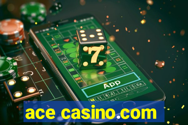 ace casino.com