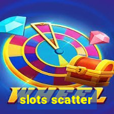 slots scatter