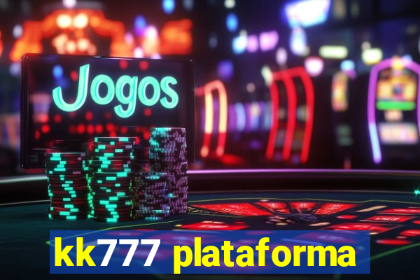 kk777 plataforma