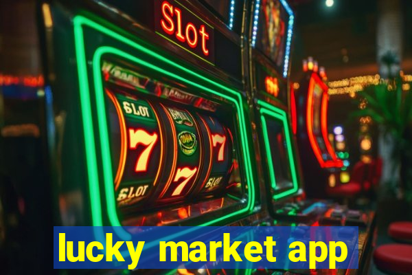 lucky market app