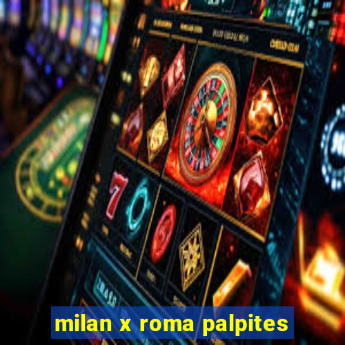 milan x roma palpites