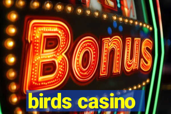 birds casino