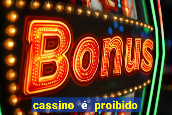 cassino é proibido no brasil