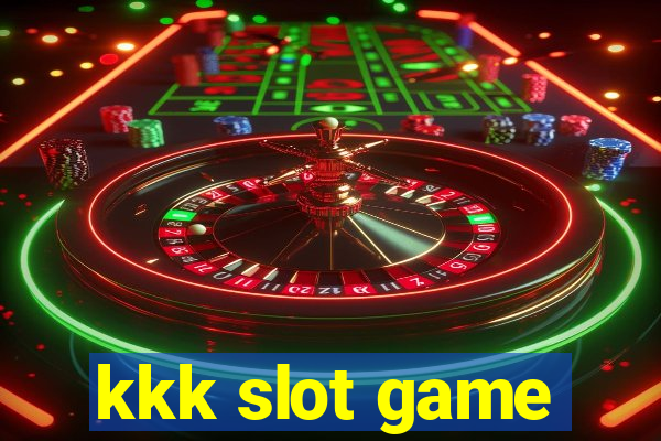 kkk slot game