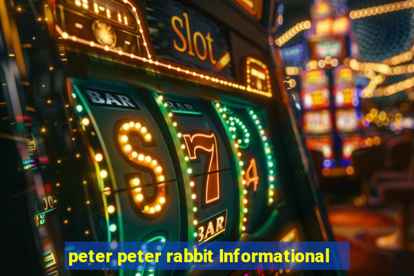 peter peter rabbit Informational