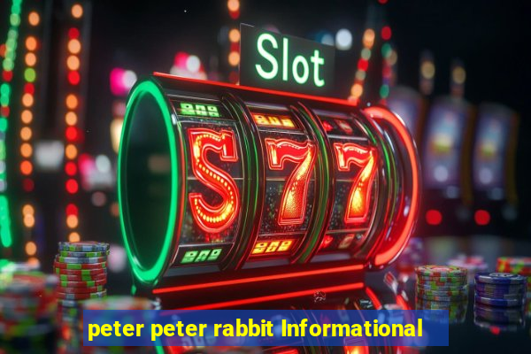 peter peter rabbit Informational