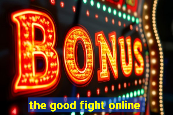 the good fight online