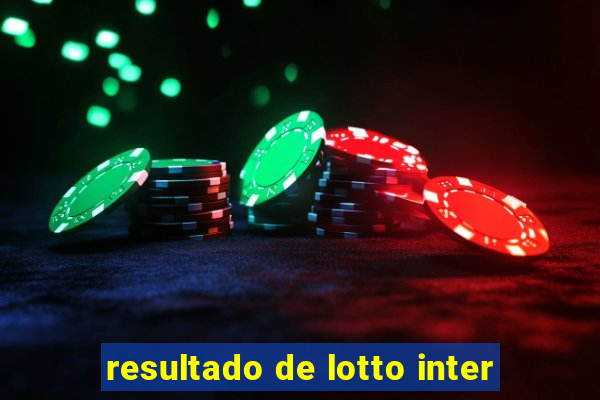 resultado de lotto inter