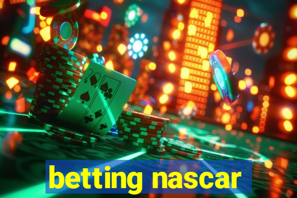 betting nascar