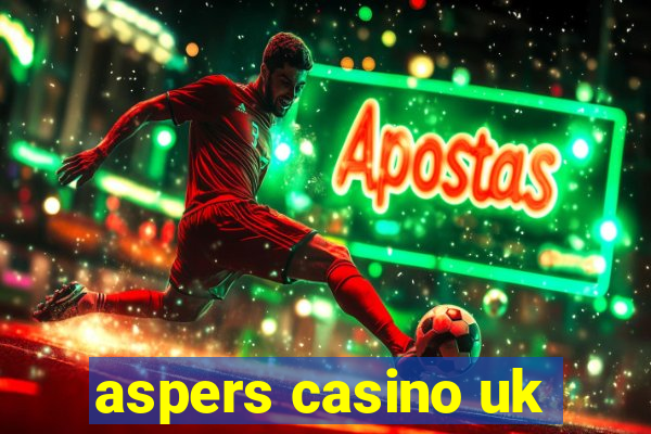 aspers casino uk