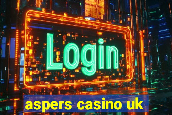 aspers casino uk