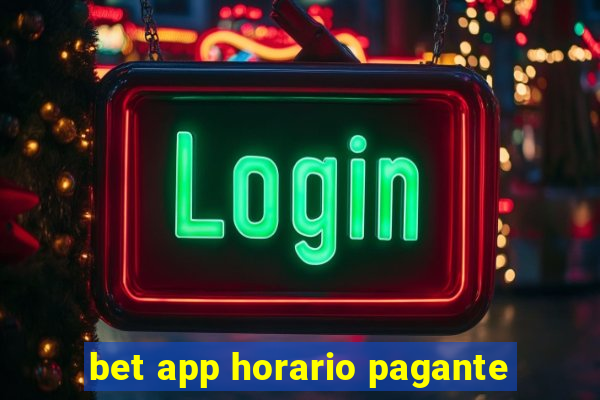 bet app horario pagante