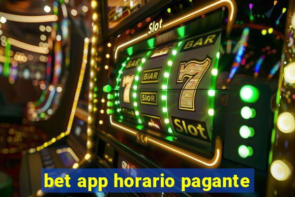 bet app horario pagante