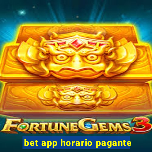 bet app horario pagante