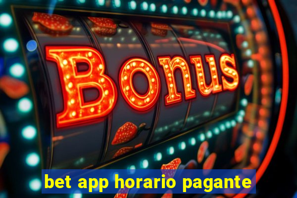 bet app horario pagante