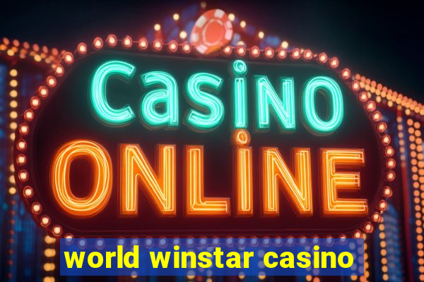 world winstar casino