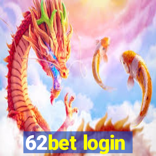 62bet login