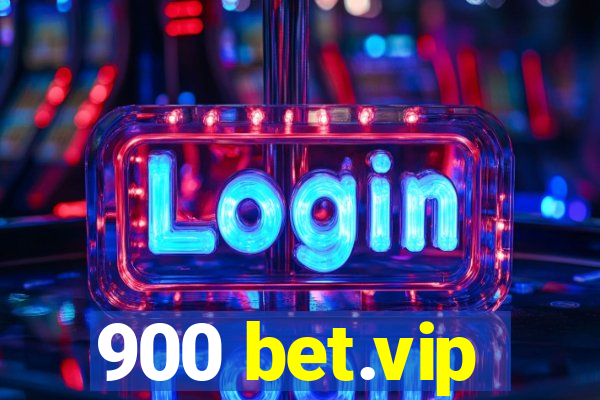 900 bet.vip