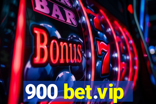 900 bet.vip