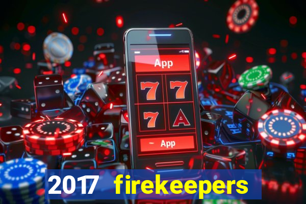 2017 firekeepers casino 400