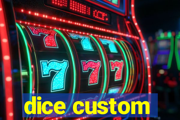 dice custom