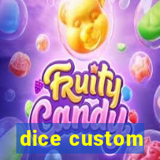 dice custom