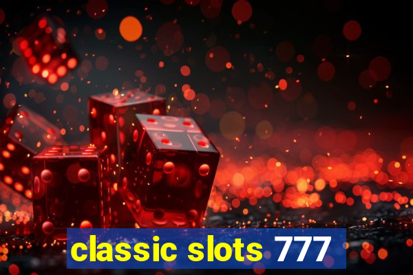 classic slots 777