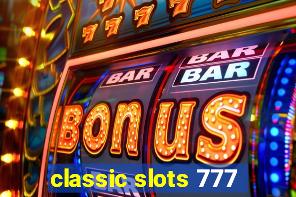 classic slots 777