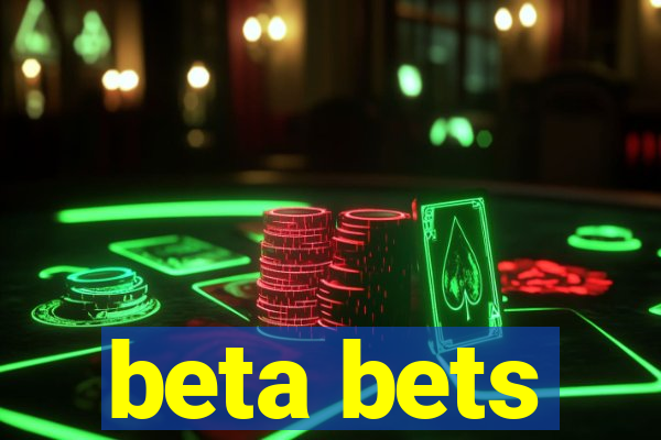 beta bets