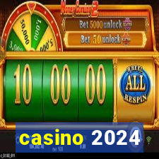 casino 2024