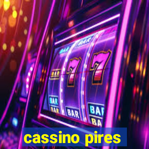 cassino pires