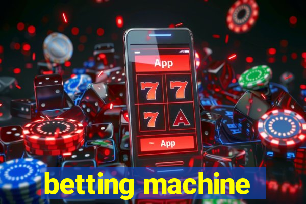 betting machine