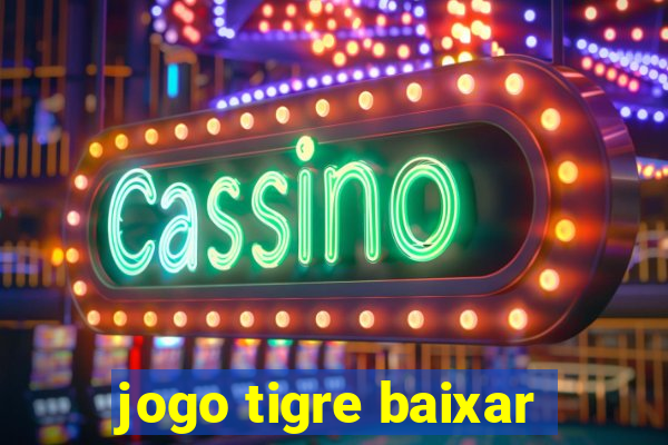 jogo tigre baixar