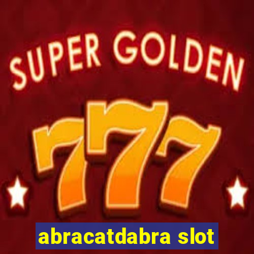 abracatdabra slot