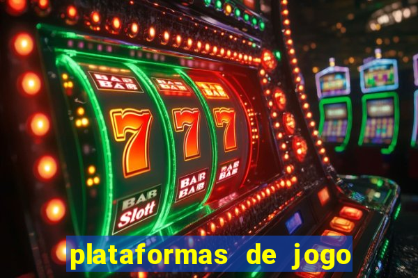 plataformas de jogo que ganha dinheiro