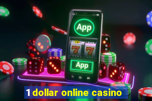 1 dollar online casino