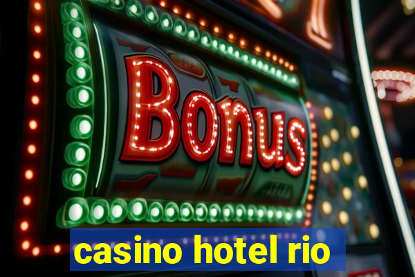 casino hotel rio