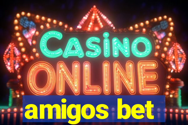 amigos bet