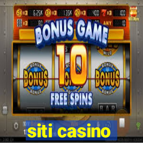 siti casino