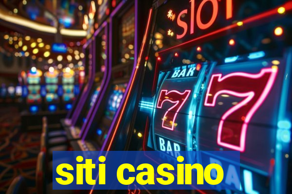 siti casino